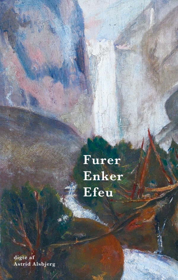 Furer, Enker, Efeu